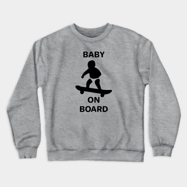 Baby on Board Crewneck Sweatshirt by TipsyCurator